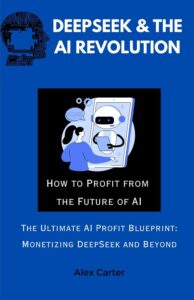DeepSeek & The AI Revolution How to Profit from the Future of AI