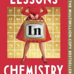 Lessons in Chemistry – Bonnie Garmus