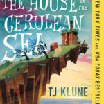 The House in the Cerulean Sea – TJ Klune
